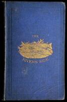 The River's Side; or, the Trout and Grayling, and How to Take Them.