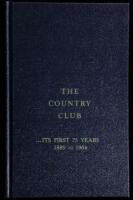 The Country Club: Its First 75 Years, 1889 to 1964