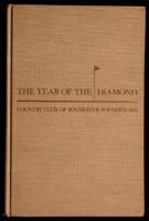 The Year of the Diamond; Being an Account of the First Seventy-Five Years of the Country Club of Rochester, N.Y.