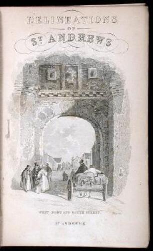 Saint Andrews as it Was, and as it Is; Being the Third Edition of Dr. Grierson's Delineations....