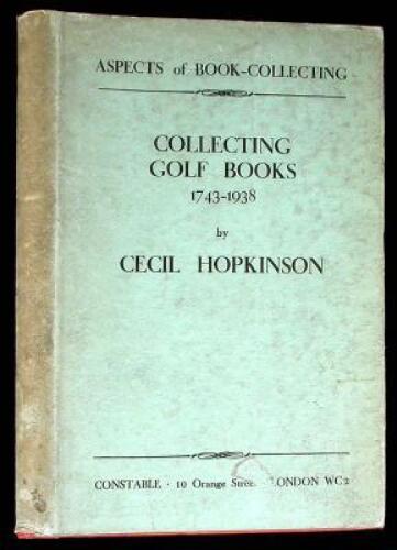 Collecting Golf Books 1743-1938: Aspects of Book Collecting