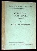 Collecting Golf Books 1743-1938: Aspects of Book Collecting