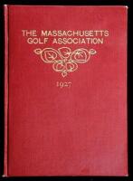 The Massachusetts Golf Association, Organized, February 23, 1903. Yearbook, 1927