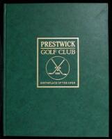 Prestwick Golf Club, Birthplace of the Open: The Club, the Members and the Championships, 1851 to 1989