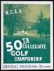 N.C.A.A. 50th Collegiate Golf Championship. Official Program