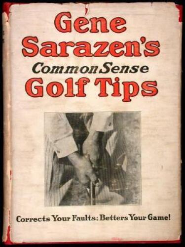 Gene Sarazen's Common Sense Golf Tips