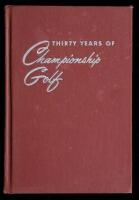 Thirty Years of Championship Golf: The Life and Times of Gene Sarazen