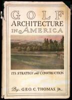 Golf Architecture in America: Its Strategy and Construction