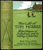 The Life of Tom Morris, with Glimpses of St. Andrews and its Golfing Celebrities