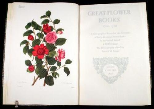 Great Flower Books, 1700-1900. A Bibliographical Record of two Centuries of finely-illustrated Flower Books