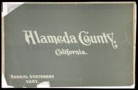 Alameda County, California. Annual Statement. Receipts, Disbursements, Balances, Statistics, 1897