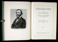 Colorado and Its People: A Narrative and Topical History of the Centennial State