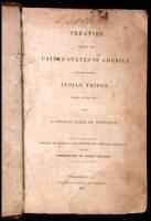 Treaties Between the United States of America and the Several Indian Tribes, from 1778 to 1837; with a Copious Table of Contents
