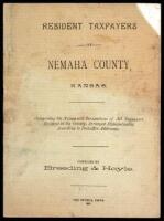 Resident Taxpayers of Nemaha County, Kansas. Comprising the Names and Occupations of All Taxpayers Resident in the County, Arranged Alphabetically, According to Postoffice Addresses