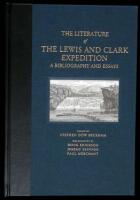 The Literature of the Lewis and Clark Expedition: A Bibliography and Essays
