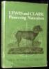 Lewis & Clark: Pioneering Naturalists
