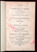 Travels in the Interior Parts of America; Communicating Discoveries Made in Exploring the Missouri, Red River and Washita by Captains Lewis and Clark, Dr. Sibley and Mr. Dunbar With a Statistical Account of the Countries Adjacent as Laid before the Senate