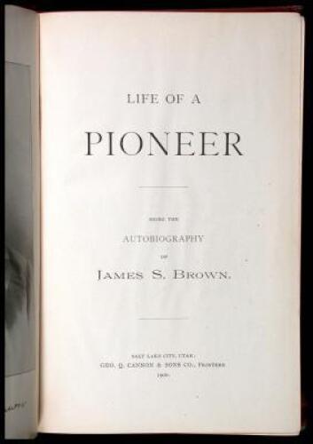 Life of a Pioneer: Being the Autobiography of James S. Brown