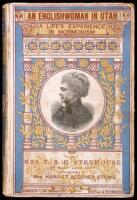An Englishwoman in Utah: The Story of A Life's Experience in Mormonism. An Autobiography...for More than Twenty-Five Years the Wife of a Mormon Missionary and Elder...Including a Full Account of the Mountain Meadows Massacre, and of the Life, Confession, 