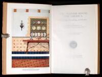 The Spanish House for America: Its Design, Furnishing, and Garden