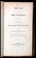Three Years in the Pacific; Including Notices of Brazil, Chile, Bolivia, and Peru. By an Officer of the United States Navy
