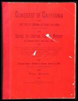 Conquest of California: Capture of Sonoma by Bear Flag Men, June 14, 1846. Raising the American Flag in Monterey by Commodore John D. Sloat, July 7, 1846...Historical Address Delivered in Sonoma, January 14, 1896