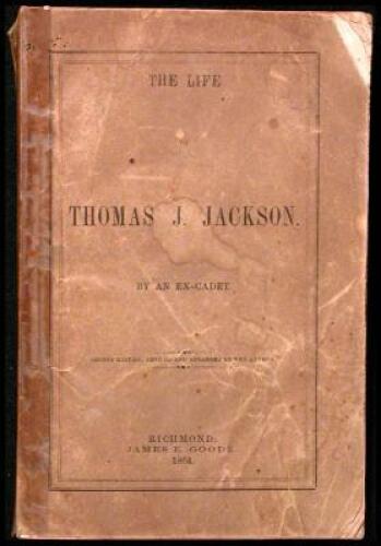 The Life of Thomas J. Jackson. By an Ex-Cadet