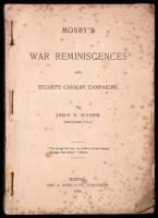 Mosby's War Reminiscences and Stuart's Cavalry Campaigns