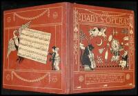 The Baby's Opera: A Book of Old Rhymes With New Dresses...