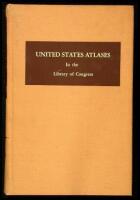 United States Atlases. A List of National, State, County, City, and Regional Atlases in the Library of Congress