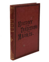 The History and Doings of the Maoris, From the Year 1820 to the Signing of the Treaty of Waitangi in 1840