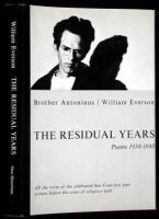 The Residual Years, Poems 1934-1948: The Pre-Catholic Poetry of Brother Antoninus