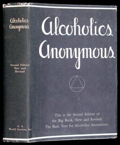 Alcoholics Anonymous: The Story of How Many Thousands of Men and Women Have Recovered from Alcoholism