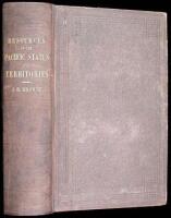 Resources of the Pacific Slope: A Statistical and Descriptive Summary of the Mines and Minerals, Climate, Topography, Agriculture, Commerce, Manufactures, and Miscellaneous Productions, of the States and Territories West of the Rocky Mountains. With a Ske