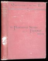 The Plantation Negro as a Freeman: Observations on His Character, Condition, and Prospects in Virginia