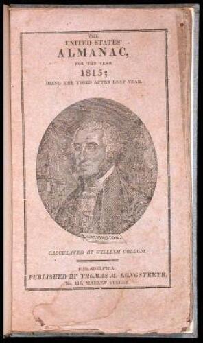 The United States' Almanac, for the Year 1815; Being the Third After Leap Year...Calculated by William Collom