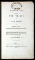 Historical Notes Respecting the Indians of North America: With Remarks on the Attempts Made to Convert and Civilize Them