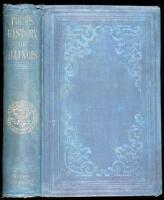 A History of Illinois, From Its Commencement as a State in 1818 to 1847. Containing a Full Account of the Black Hawk War, the Rise, Progress, and Fall of Mormonism, the Alton and Lovejoy Riots, and Other Important and Interesting Events