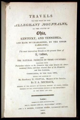 Travels to the West of the Alleghany Mountains, in the States of Ohio, Kentucky and Tennessea, and Back to Charleston, by the Upper Carolines...