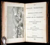 The Oregon Territory: A Geographical and Physical Account of that Country and its Inhabitants with Outlines of its History and Discovery