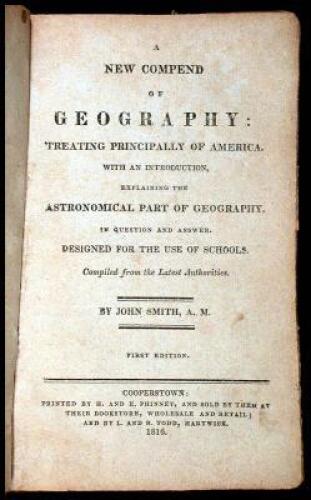 A New Compend of Geography: Treating Principally of America. With an Introduction, Explaining the Astronomical Part of Geography. In Question and Answer. Designed for the Use of Schools
