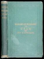 Exposé of Polygamy in Utah. A Lady's Life Among the Mormons. A Record of Personal Experience as One of the Wives of a Mormon Elder During a Period o More Than Twenty Years