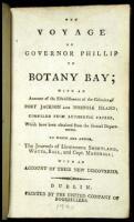 The Voyage of Governor Phillip to Botany Bay; with an Account of the Establishment of the Colonies of Port Jackson and Norfolk Island; Compiled from Authentic Papers... To which are added, the Journals of Lieutenants Shortland, Watts, Ball, and Capt. Mars