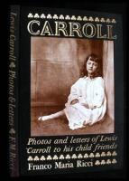 Lewis Carroll. Photos and Letters to His Child Friends