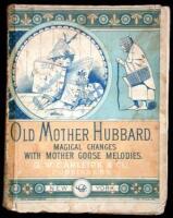 Old Mother Hubbard. Magical Changes with Mother Goose Melodies (cover title)