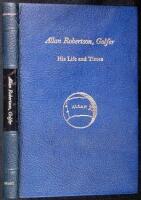 Allan Robertson, Golfer: His Life and Times. Publisher's Presentation Copy