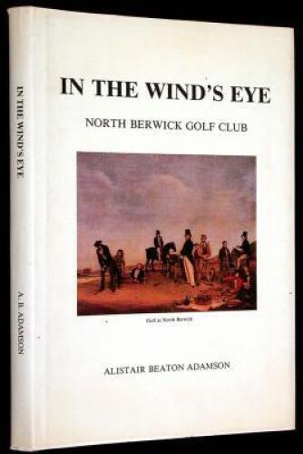 In the Wind's Eye: North Berwick Golf Club