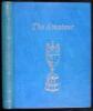 The Amateur: The Story of the Amateur Golf Championship, 1885-1995. The Author's Edition