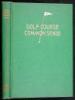 Golf Course Common Sense: A Non-Technical Treatise on the Subject of Golf Course Maintenance