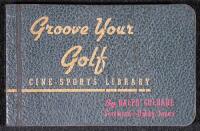 Groove Your Golf. Cine-Sports Library